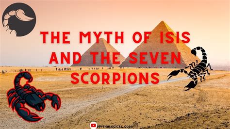  Isis and the Seven Scorpions A Tale Exploring Themes of Loyalty, Deception, and Divine Intervention?